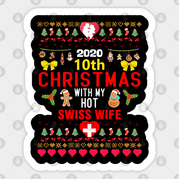 2020 10th Christmas With My Hot Swiss Wife Sticker by mckinney